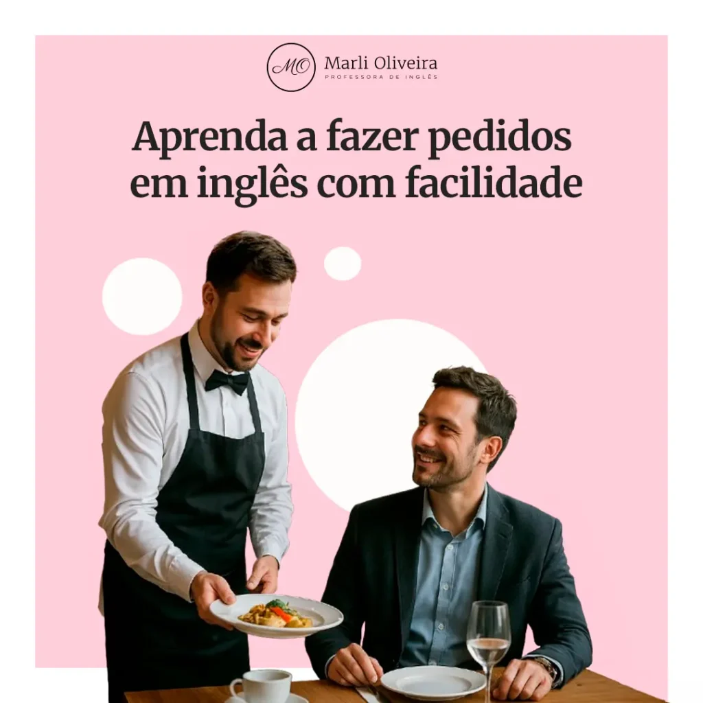 Como pedir comida em inglês. Aprenda a fazer pedidos em inglês com facilidade