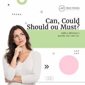 Entenda a lógica por trás de can, could, should, must, may, might e would. Exemplos práticos e comparações que mostram a diferença real entre eles.